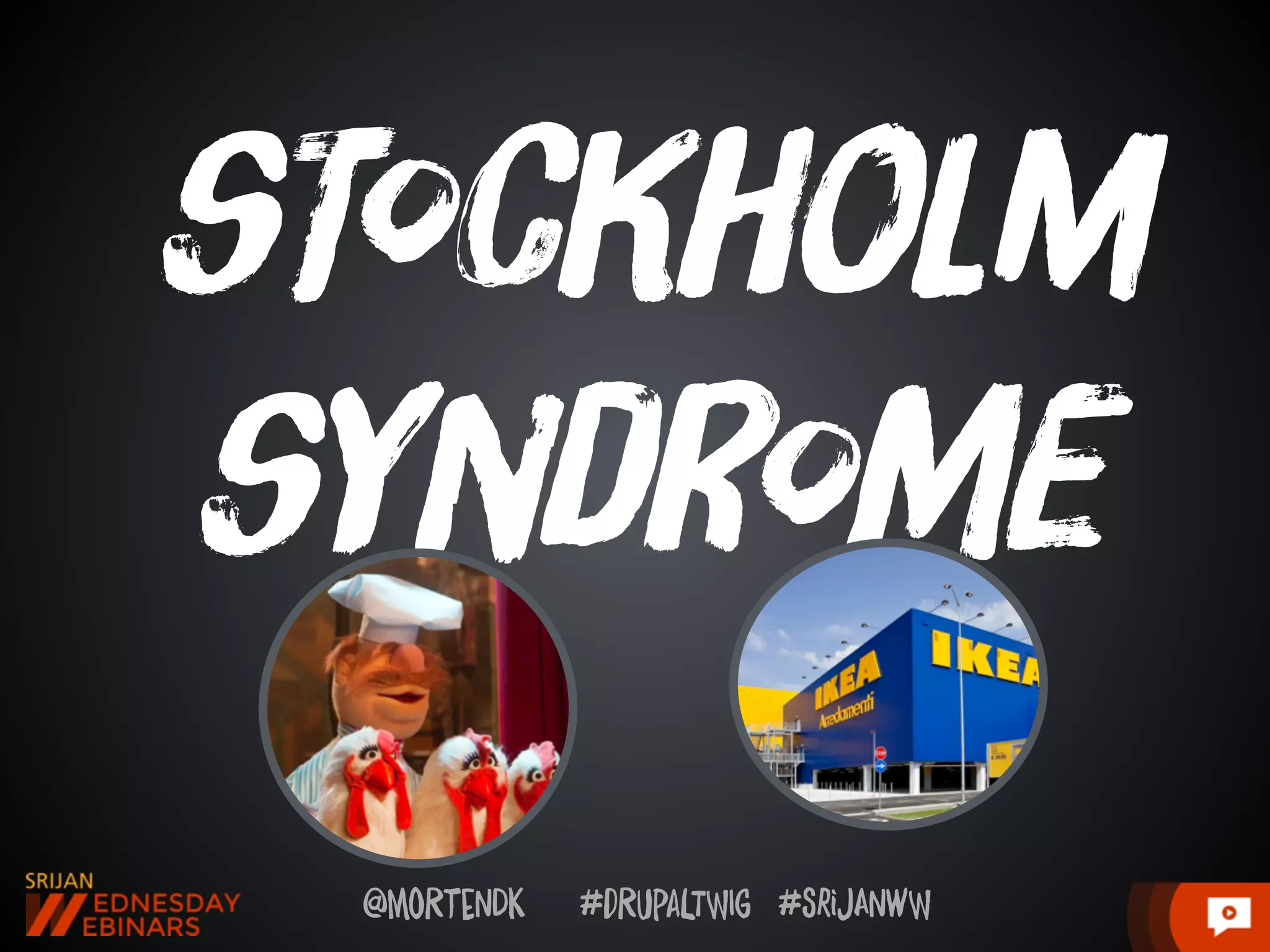 @moRtenDk #dRupaLTWIg #srijAnwW
sTocKhoLm
sYndRome
 