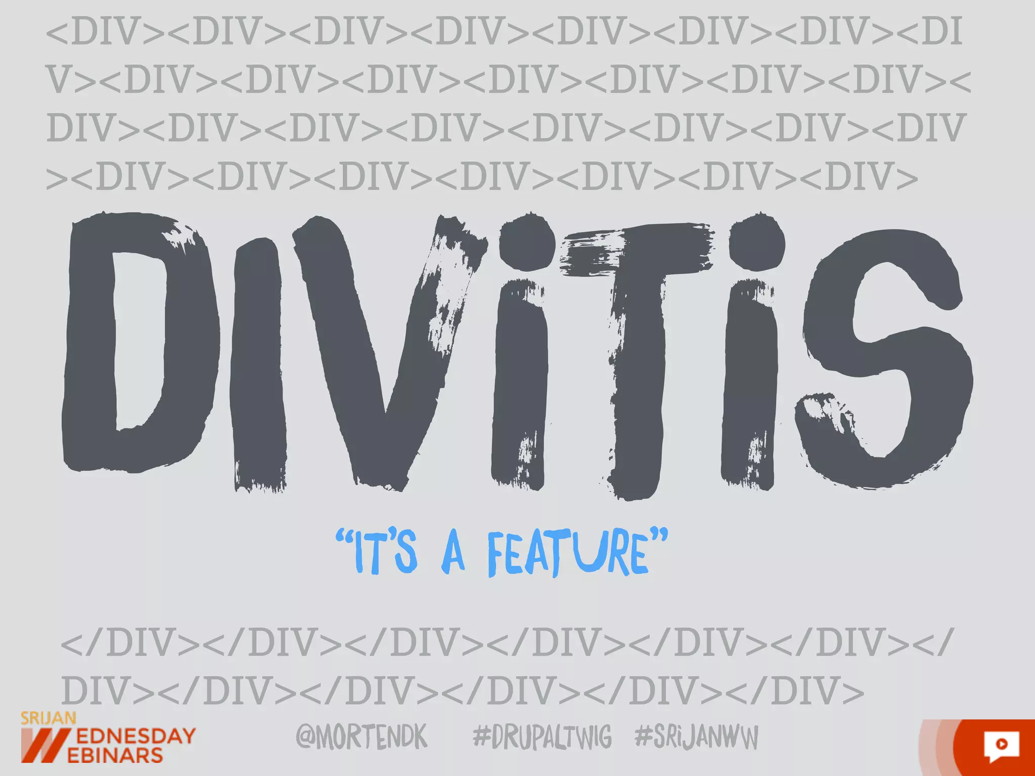 @moRtenDk #dRupaLTWIg #srijAnwW
“IT’S A FEAtUrE”
dIviTis
<DIV><DIV><DIV><DIV><DIV><DIV><DIV><DI
V><DIV><DIV><DIV><DIV><DIV><DIV><DIV><
DIV><DIV><DIV><DIV><DIV><DIV><DIV><DIV
><DIV><DIV><DIV><DIV><DIV><DIV><DIV>
</DIV></DIV></DIV></DIV></DIV></DIV></
DIV></DIV></DIV></DIV></DIV></DIV>
 