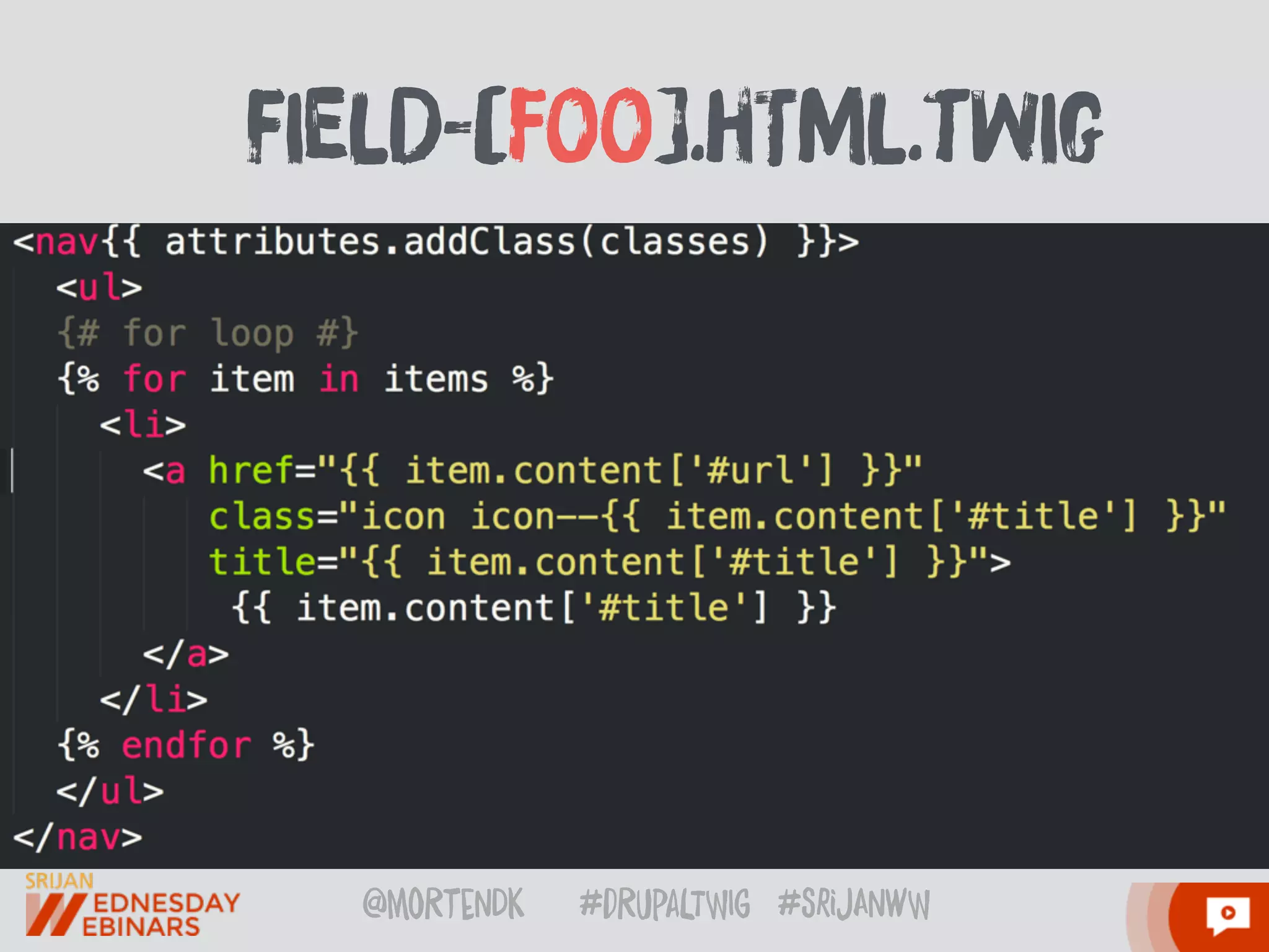 @moRtenDk #dRupaLTWIg #srijAnwW
fIelD-[Foo].hTml.twIg
FIElD--nODE--FIeLD-tAGS--ARtICLe.HTmL.TwIG
 