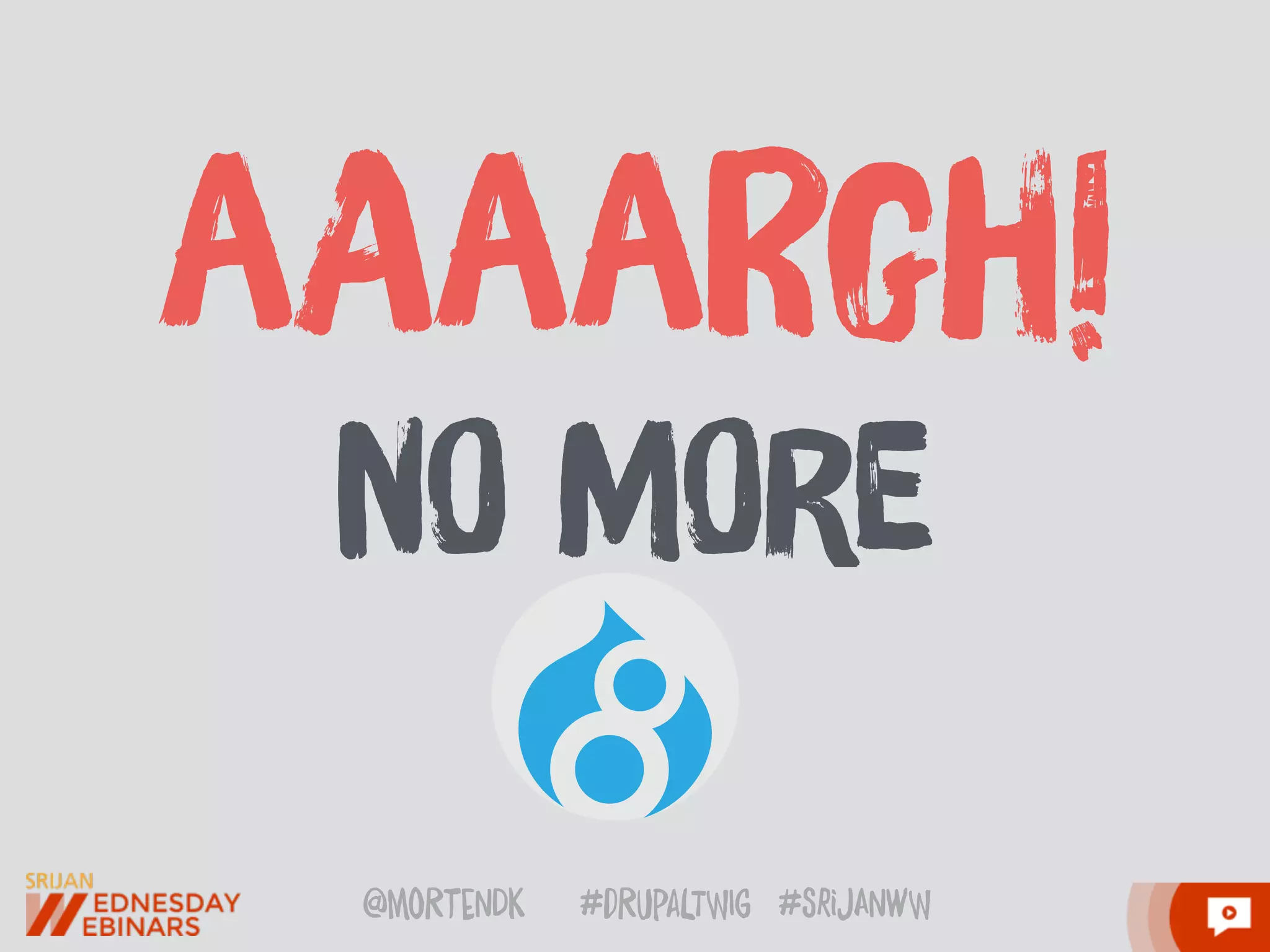 @moRtenDk #dRupaLTWIg #srijAnwW
nO mOre
aAaaRgh!
 