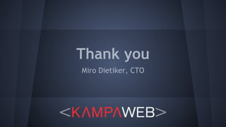 Thank you
Miro Dietiker, CTO
 