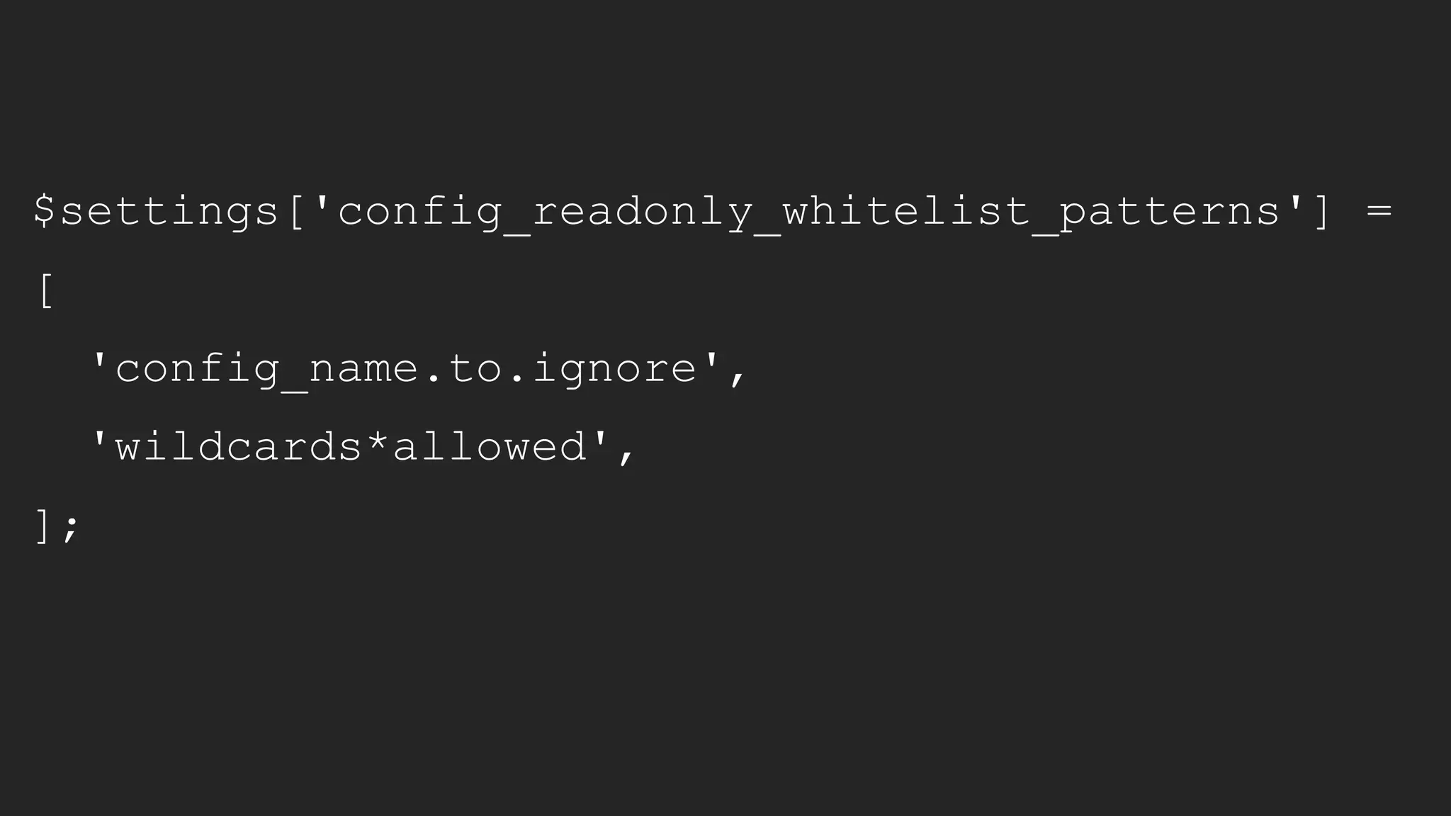 $settings['config_readonly_whitelist_patterns'] =
[
'config_name.to.ignore',
'wildcards*allowed',
];
 