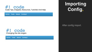 Importing
Config.
After config import.
 