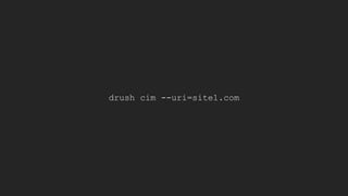 drush cim --uri=site1.com
 