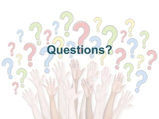 Questions?
 