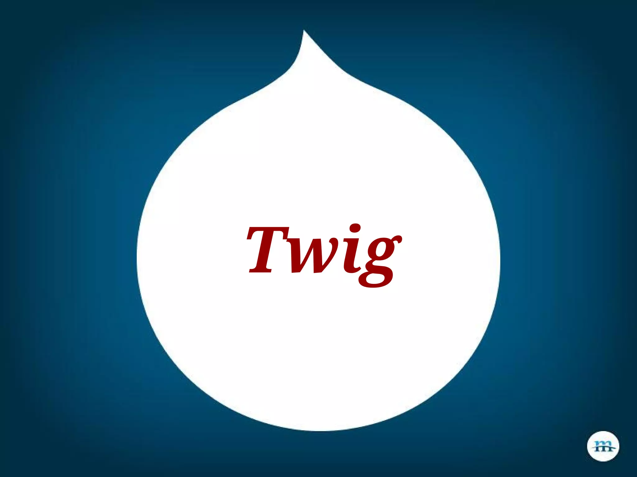 Twig