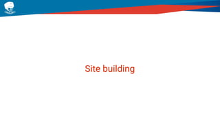 Site building
 