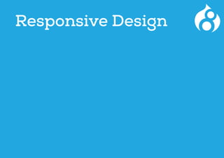 Responsive Design
 