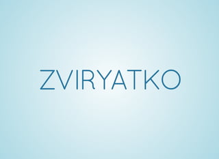 ZVIRYATKO
 