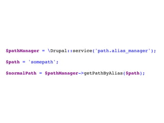 $pathManager = Drupal::service('path.alias_manager');
$path = 'somepath';
$normalPath = $pathManager->getPathByAlias($path);
 