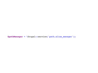 $pathManager = Drupal::service('path.alias_manager');
 