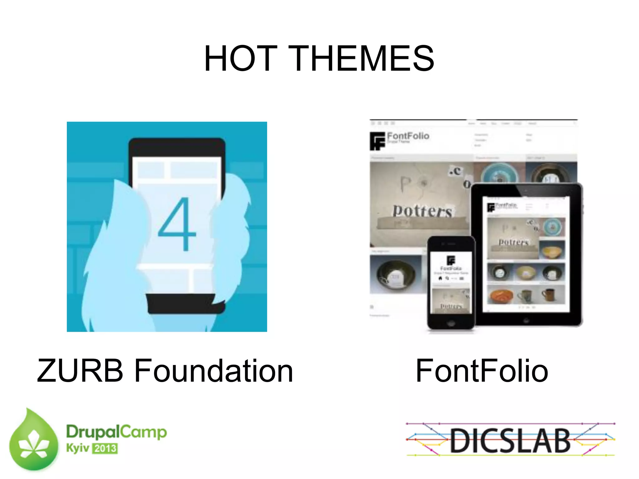HOT THEMES
FontFolioZURB Foundation
 