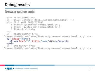 Browser source code
Debug results
12
 