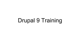 Drupal 9 Training
 