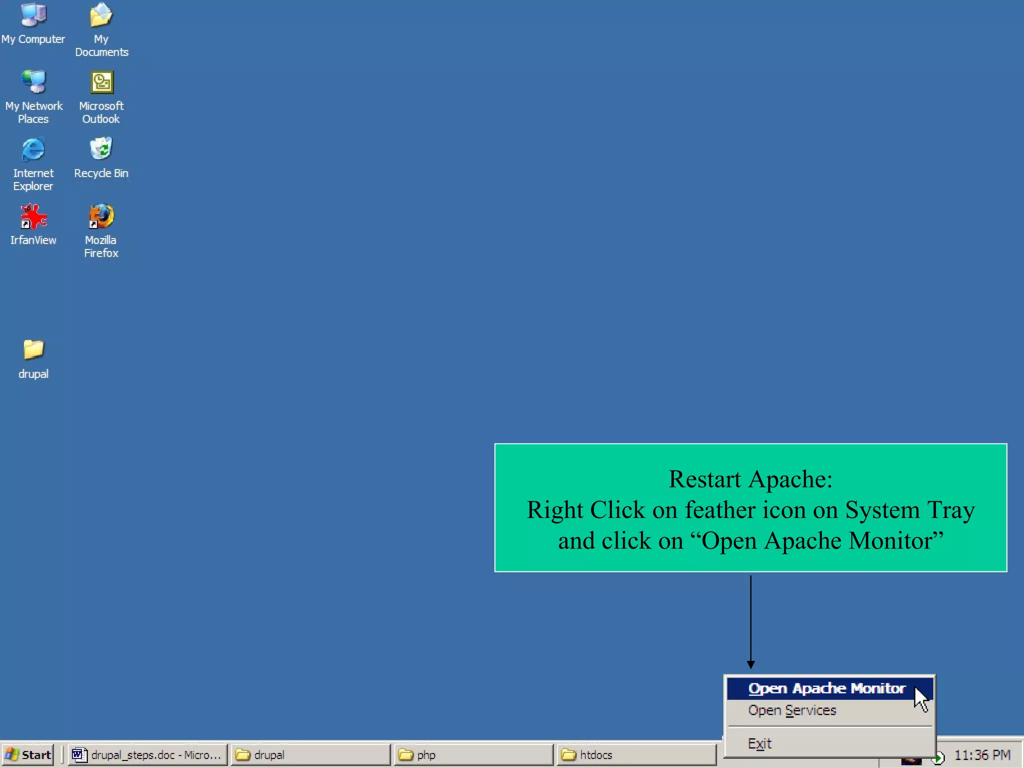 Restart Apache: Right Click on feather icon on System Tray and click on “Open Apache Monitor” 