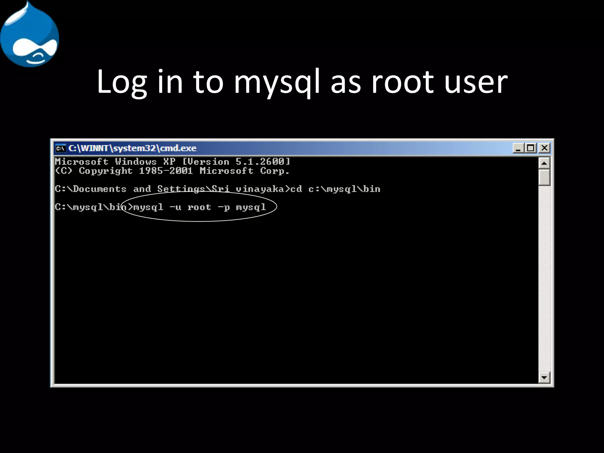 Log in to mysql as root user 