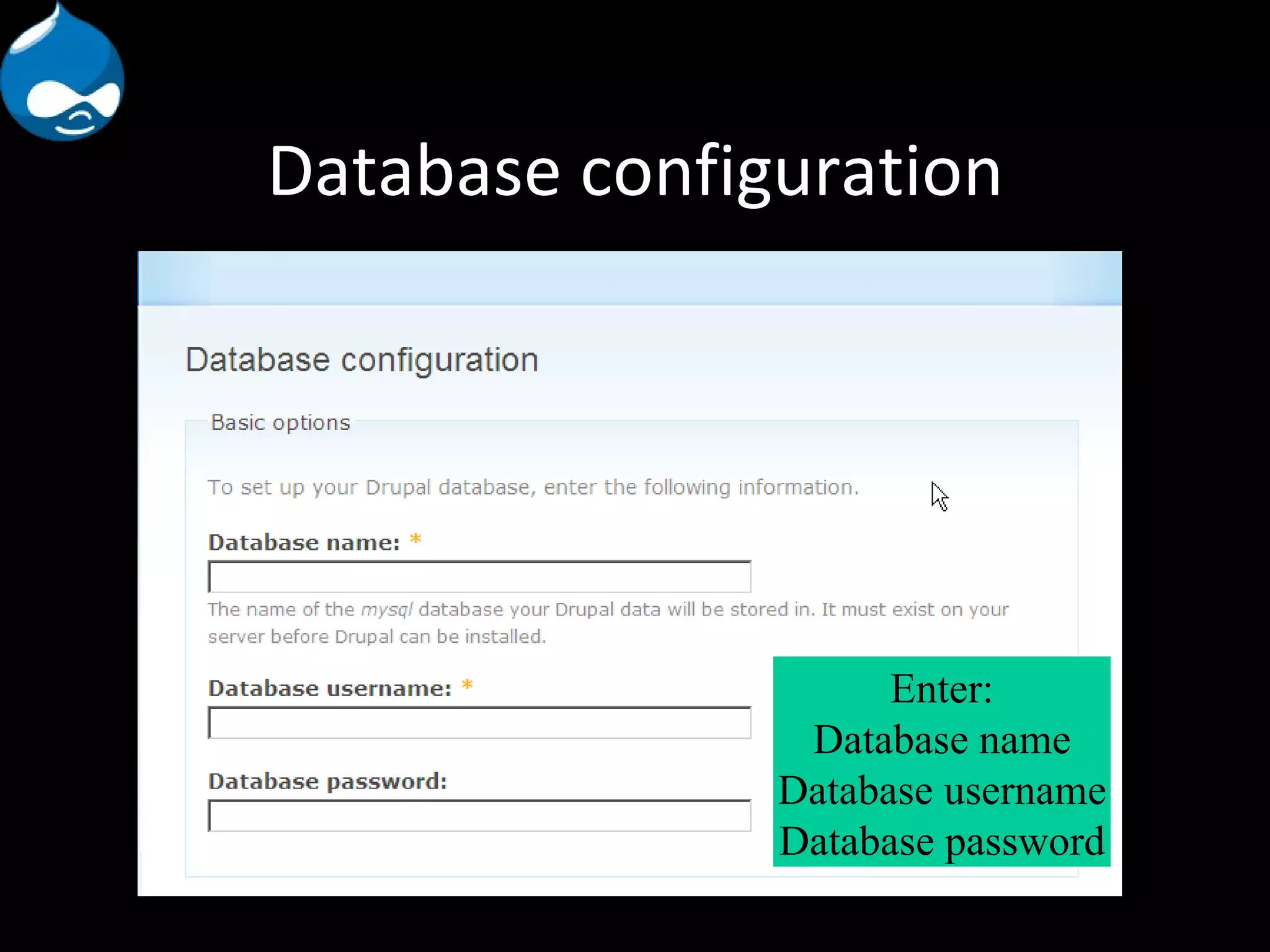 Database configuration Enter: Database name Database username Database password 