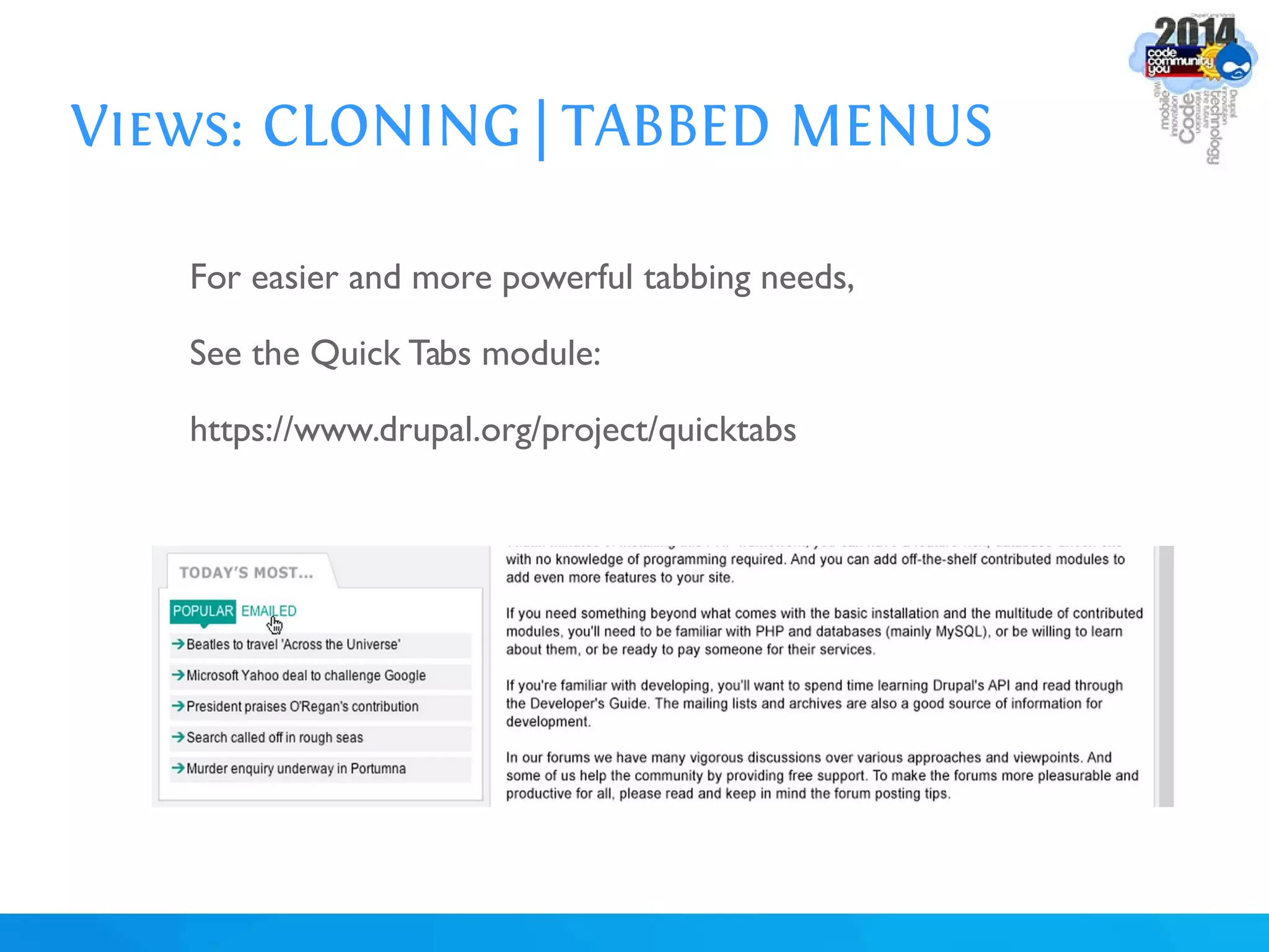 Views: CLONING | TABBED MENUS
For easier and more powerful tabbing needs,
See the Quick Tabs module:
https://www.drupal.org/project/quicktabs
 