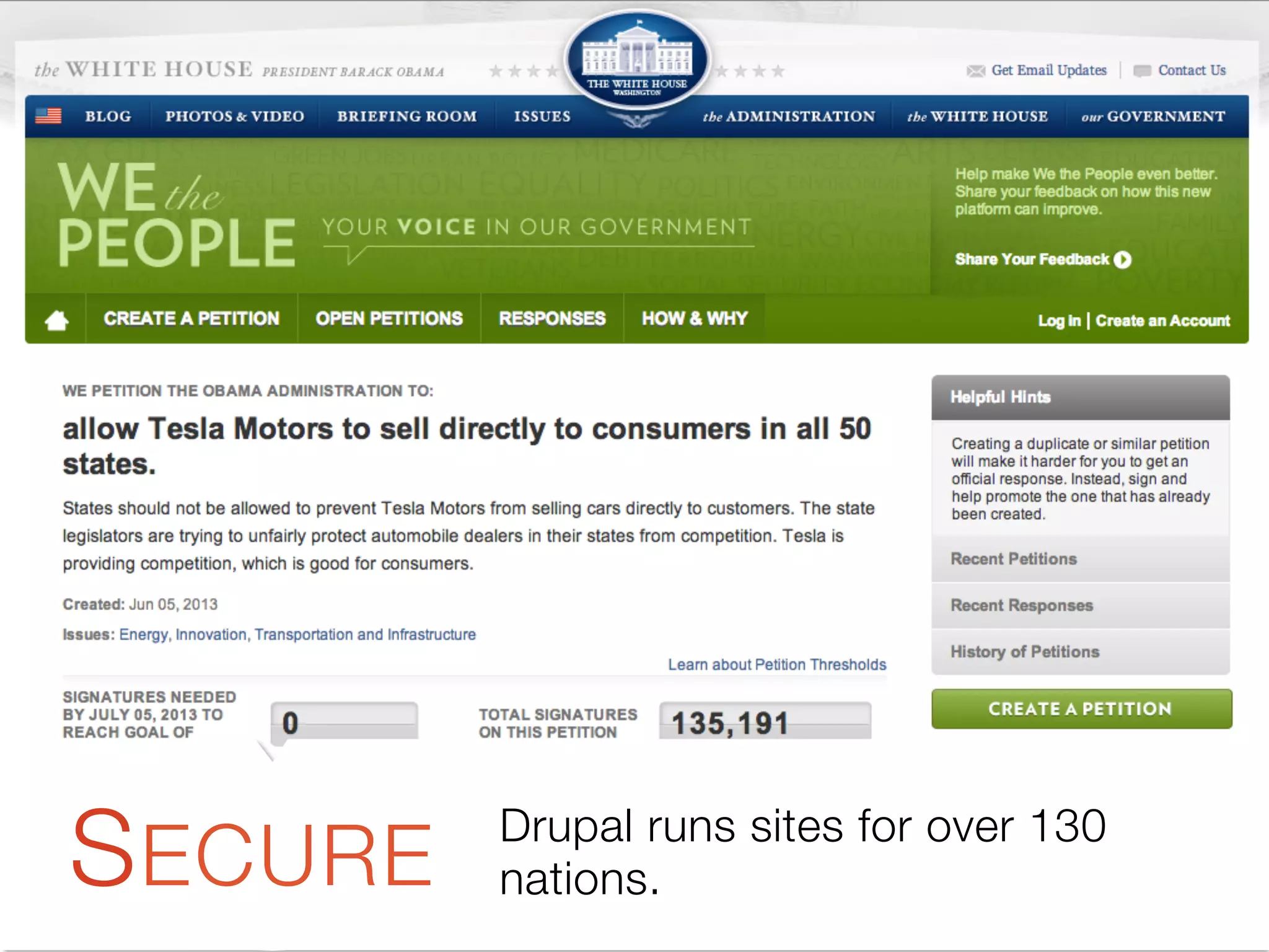 SECURE
 Drupal runs sites for over 130
nations. 
 