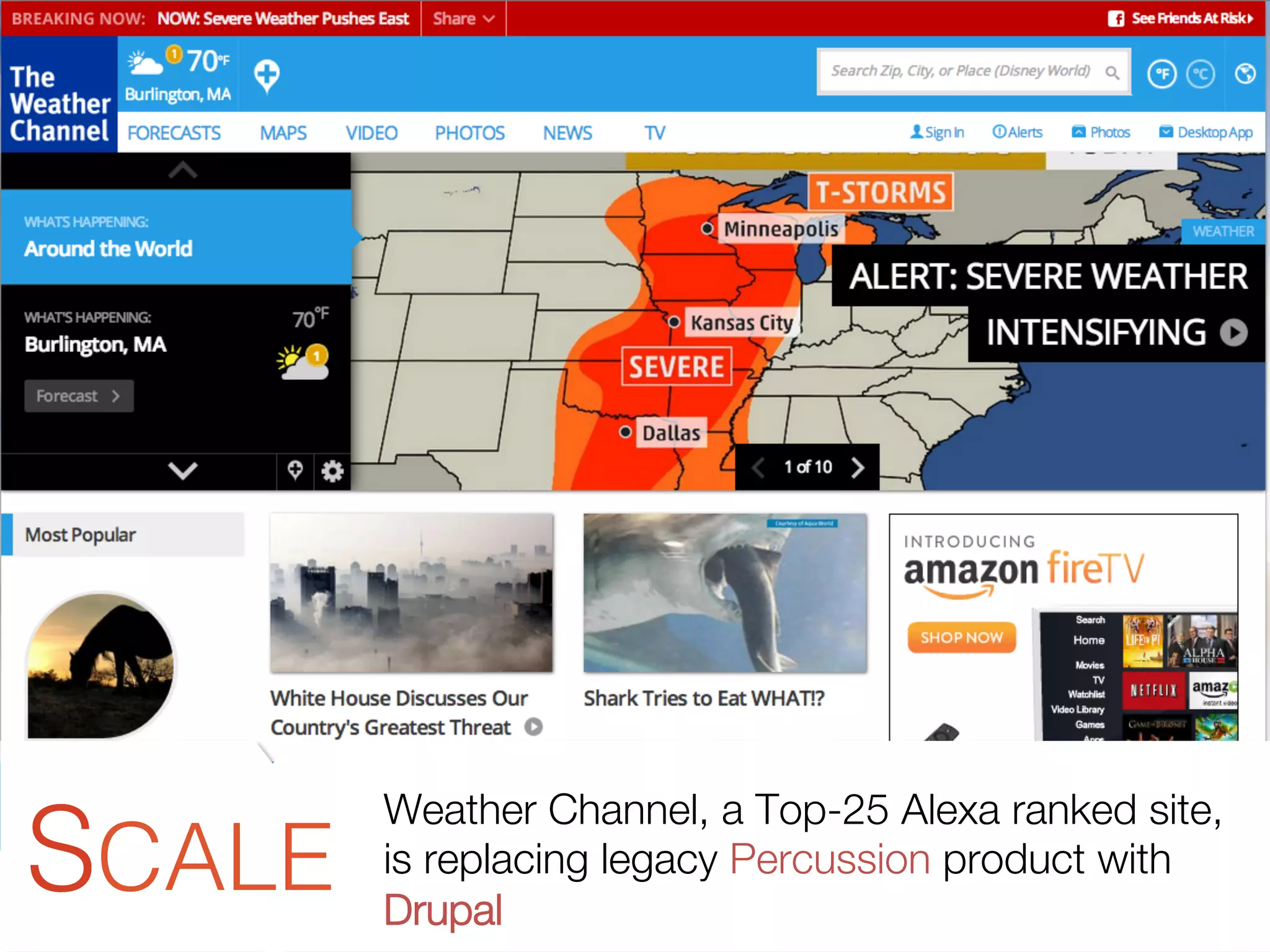 31
SCALE
Weather Channel, a Top-25 Alexa ranked site,
is replacing legacy Percussion product with
Drupal
 