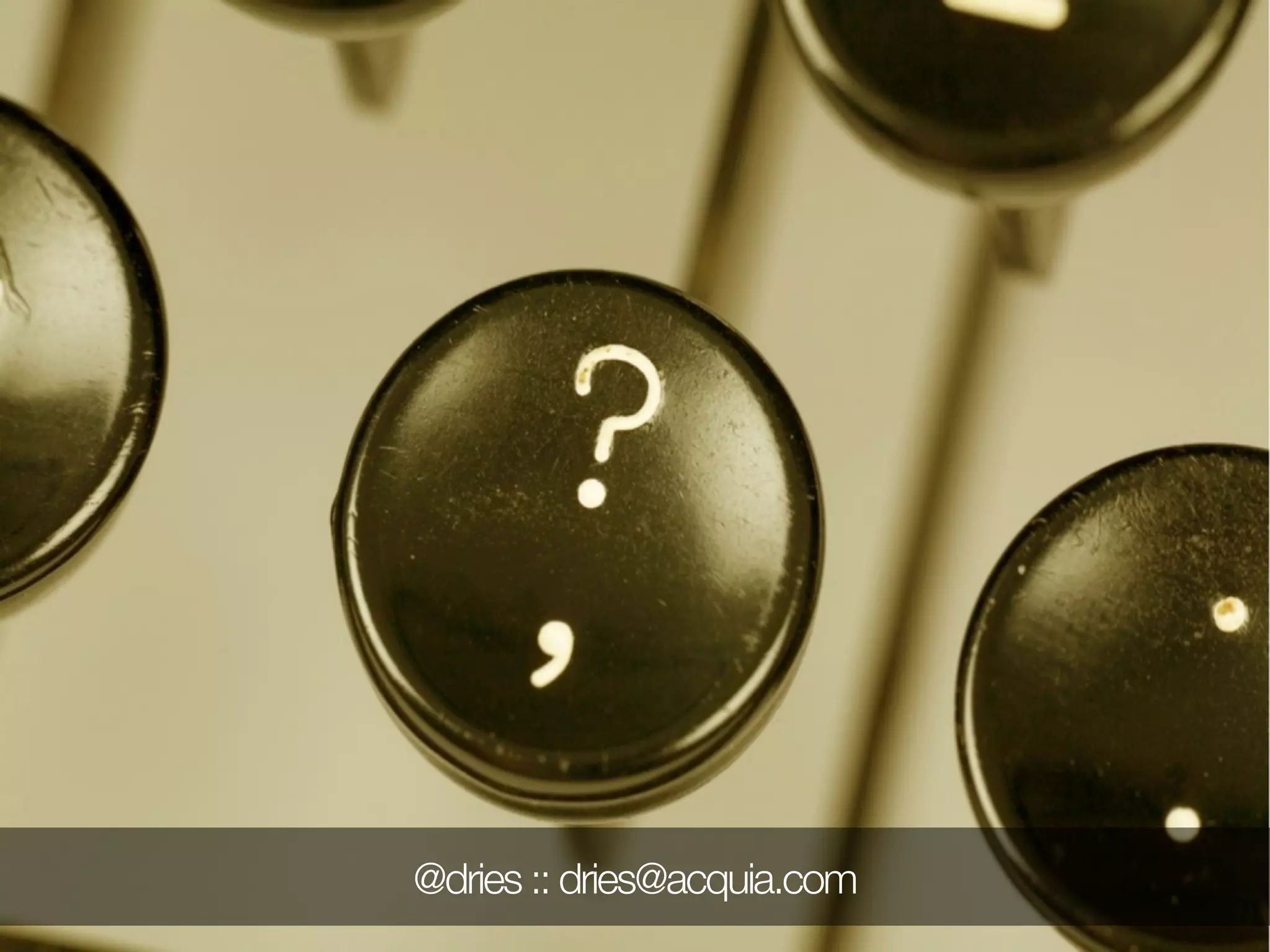 59
@dries :: dries@acquia.com
 