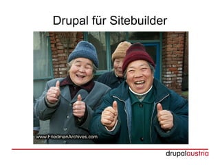 Drupal für Sitebuilder
 