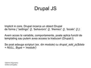 Drupal din punct de vedere POO Optimizare load-time (încarcarea dinamică a funcţiilor în funcţii) Implementează toate principiile POO: Obiecte (module, teme) 