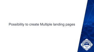Possibility to create Multiple landing pages
 