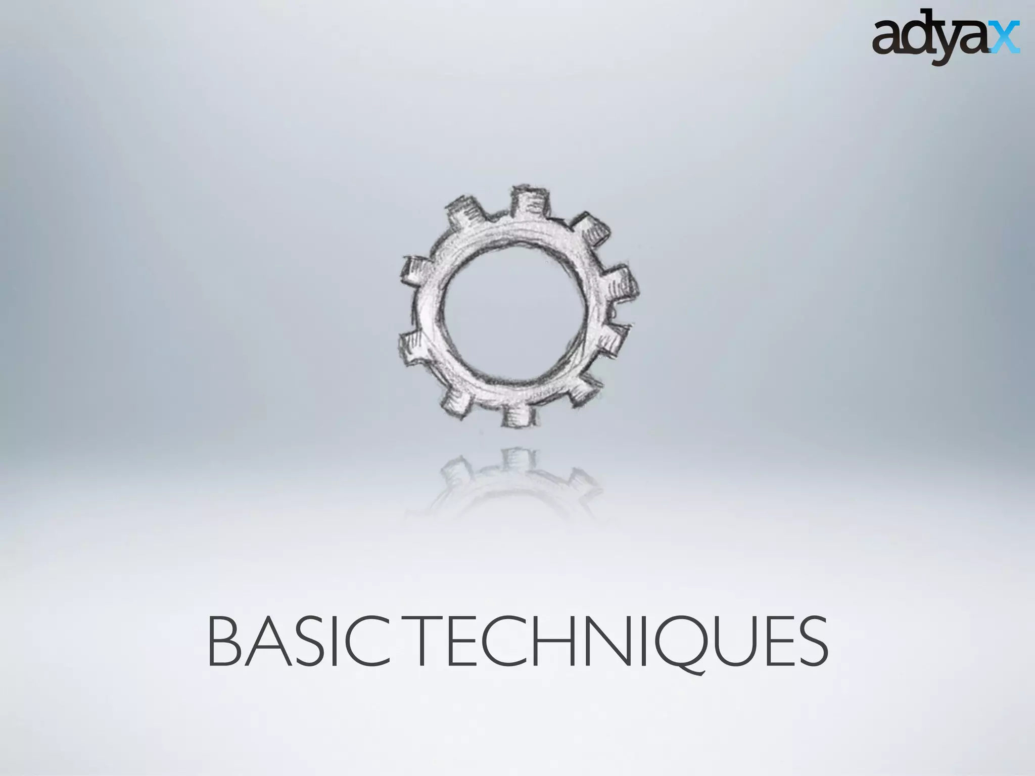 BASICTECHNIQUES
 