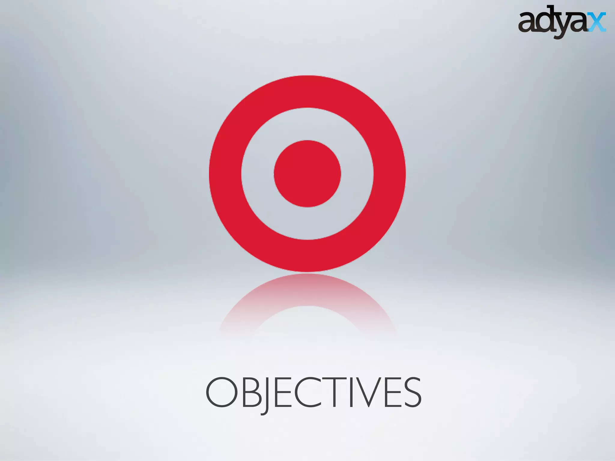OBJECTIVES
 