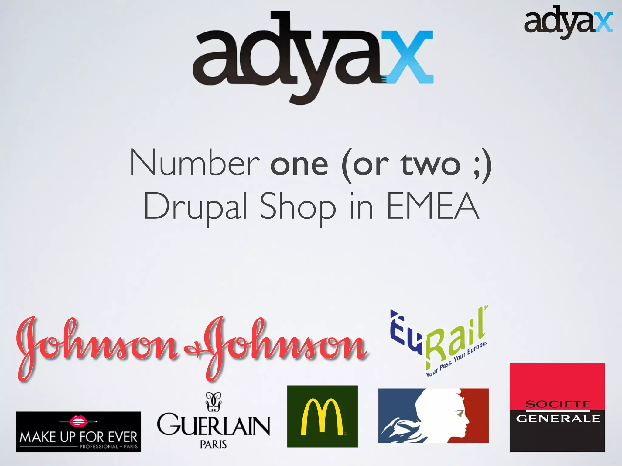 Number one (or two ;)
Drupal Shop in EMEA
 