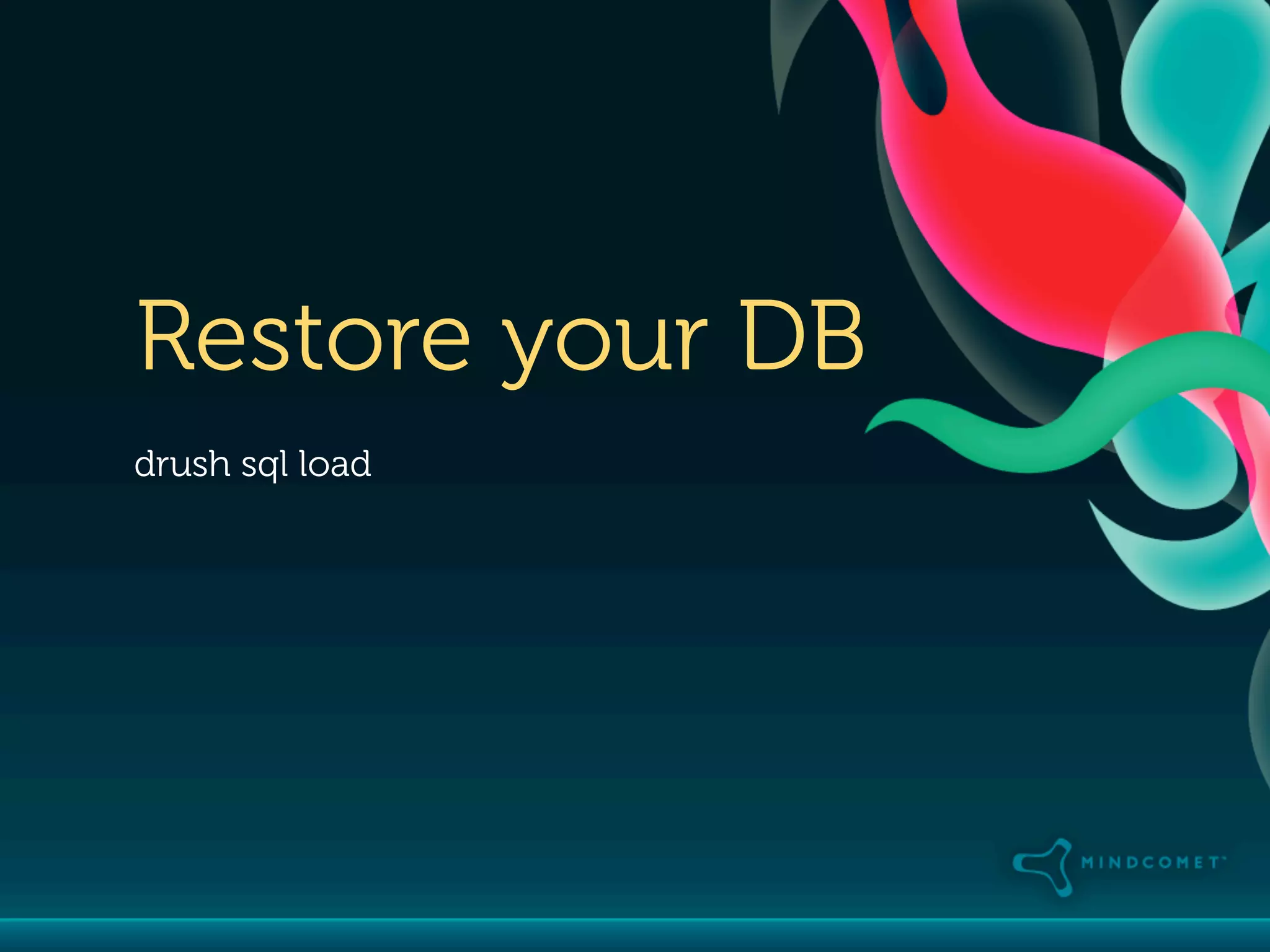 Restore your DB
drush sql load
 