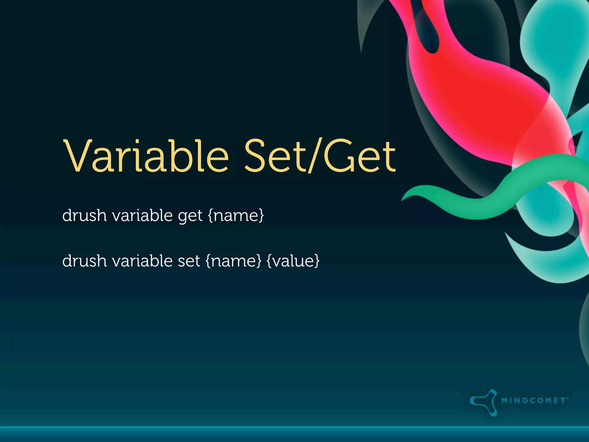 Variable Set/Get
drush variable get {name}

drush variable set {name} {value}
 
