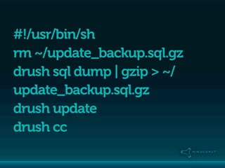 #!/usr/bin/sh
rm ~/update_backup.sql.gz
drush sql dump | gzip > ~/
update_backup.sql.gz
drush update
drush cc
 