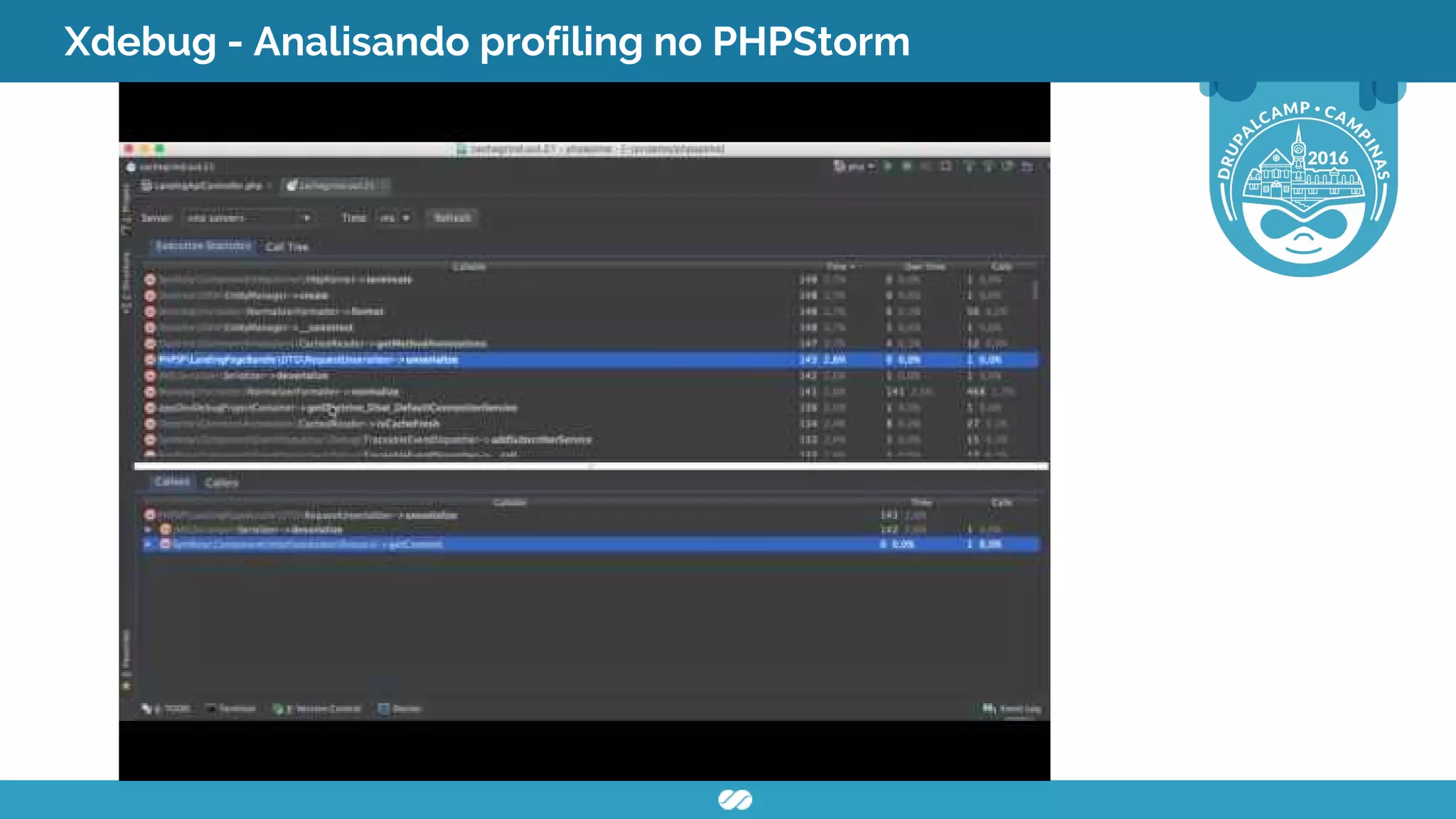 Xdebug - Analisando profiling no PHPStorm
clique na imagem p/abrir o
vídeo no YouTube
 