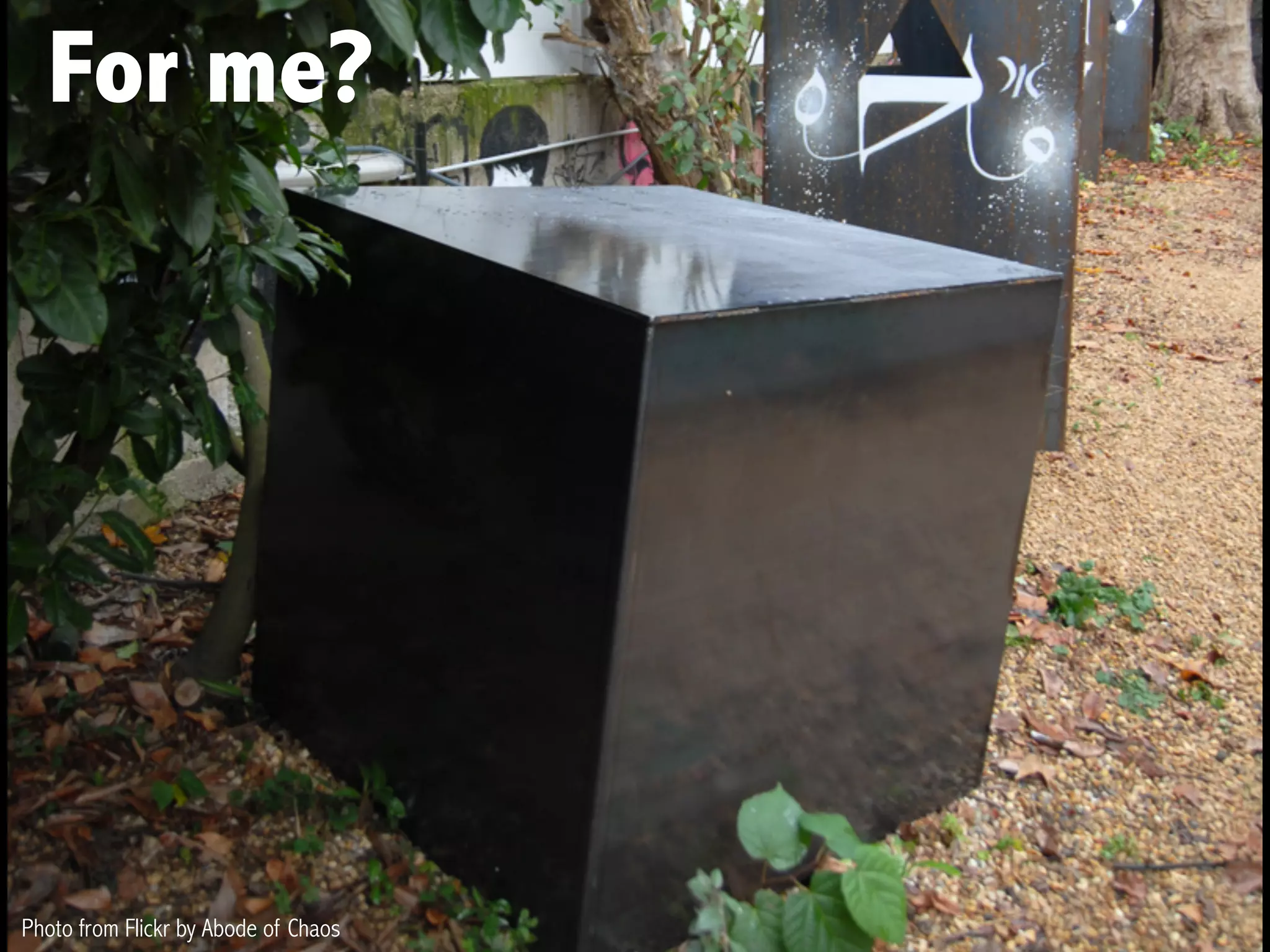 For me?




Photo from Flickr by Abode of Chaos
 