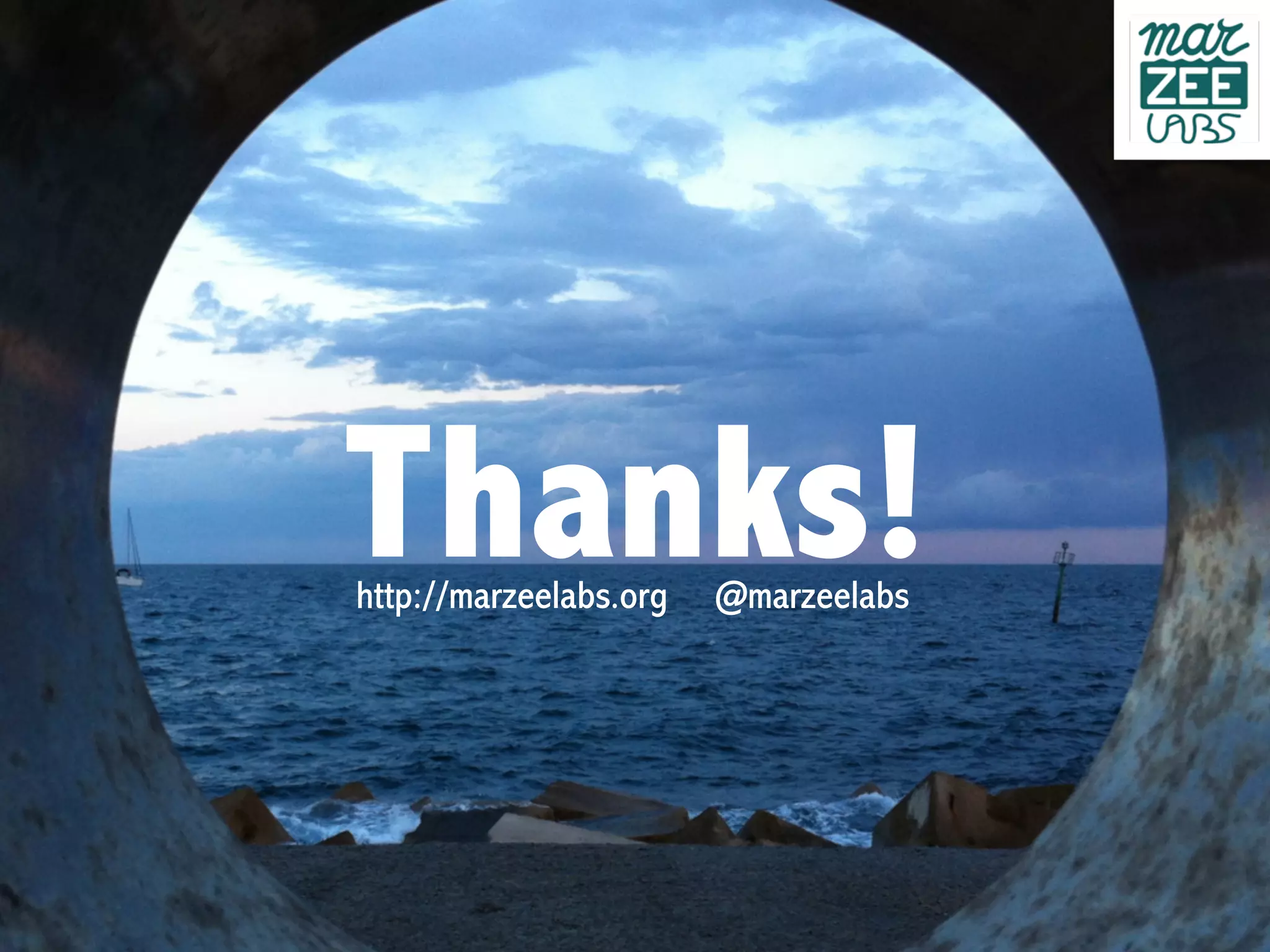 Thanks!
http://marzeelabs.org   @marzeelabs
 