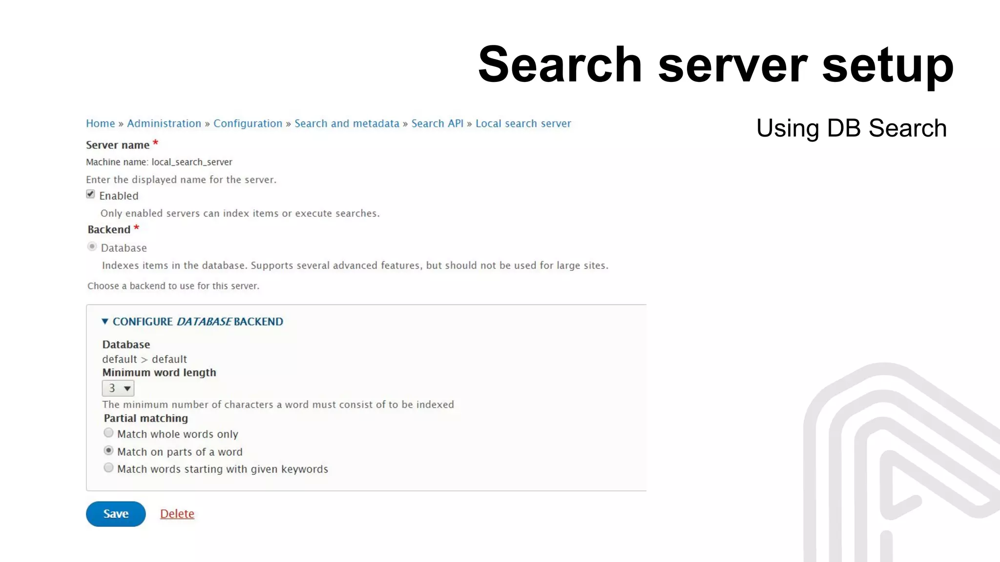 Search server setup
Using DB Search
 