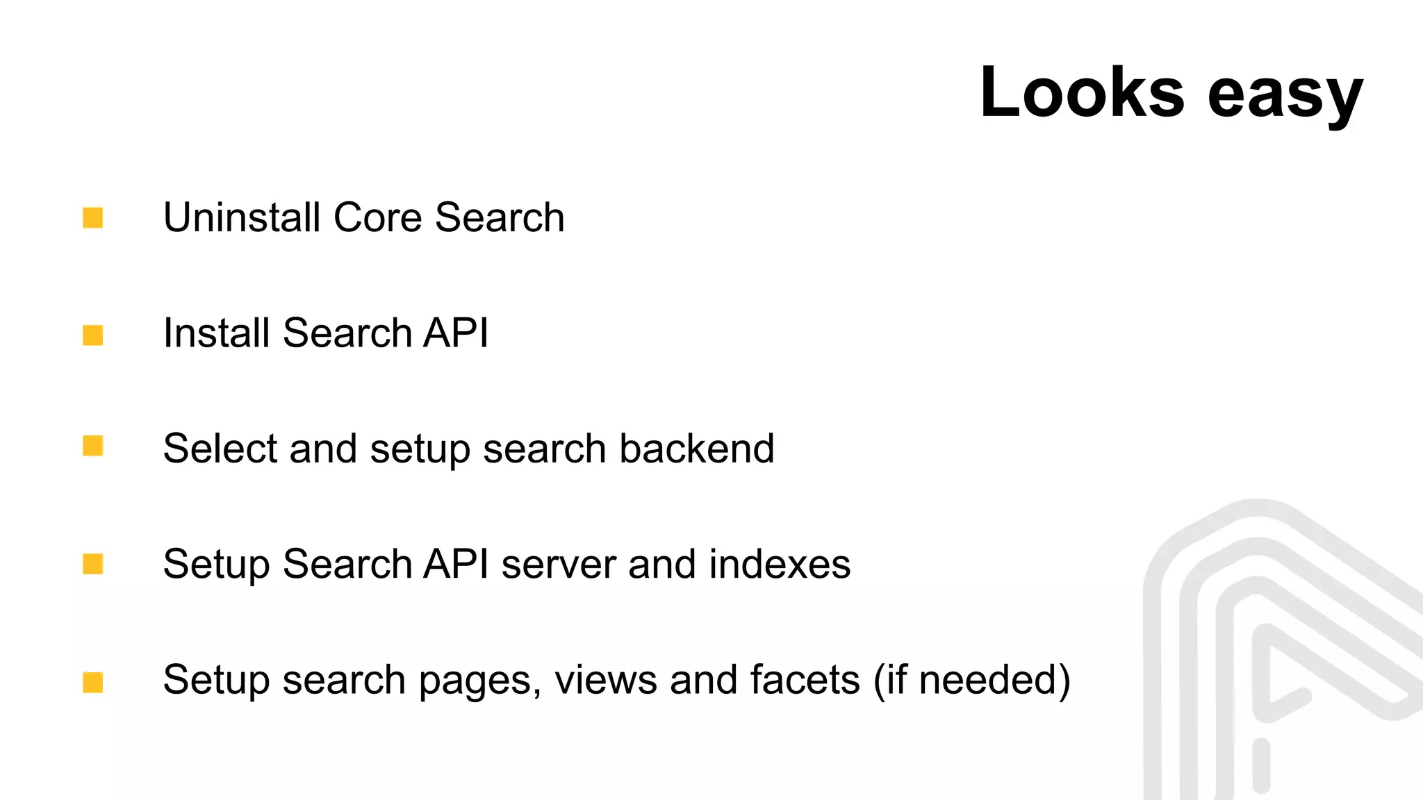 Looks easy
Uninstall Core Search
Install Search API
Select and setup search backend
Setup Search API server and indexes
Setup search pages, views and facets (if needed)
 