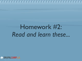 Homework #2:
Read and learn these...
 