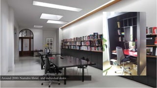 4
Around 2000: Namahn library and individual desks
 