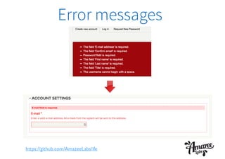 Error messages
https://github.com/AmazeeLabs/ife
 