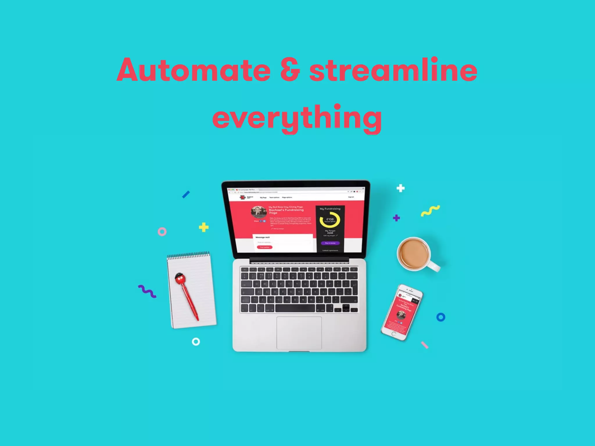 Automate & streamline
everything
 