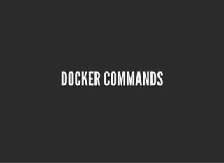 DOCKER COMMANDSDOCKER COMMANDS
 