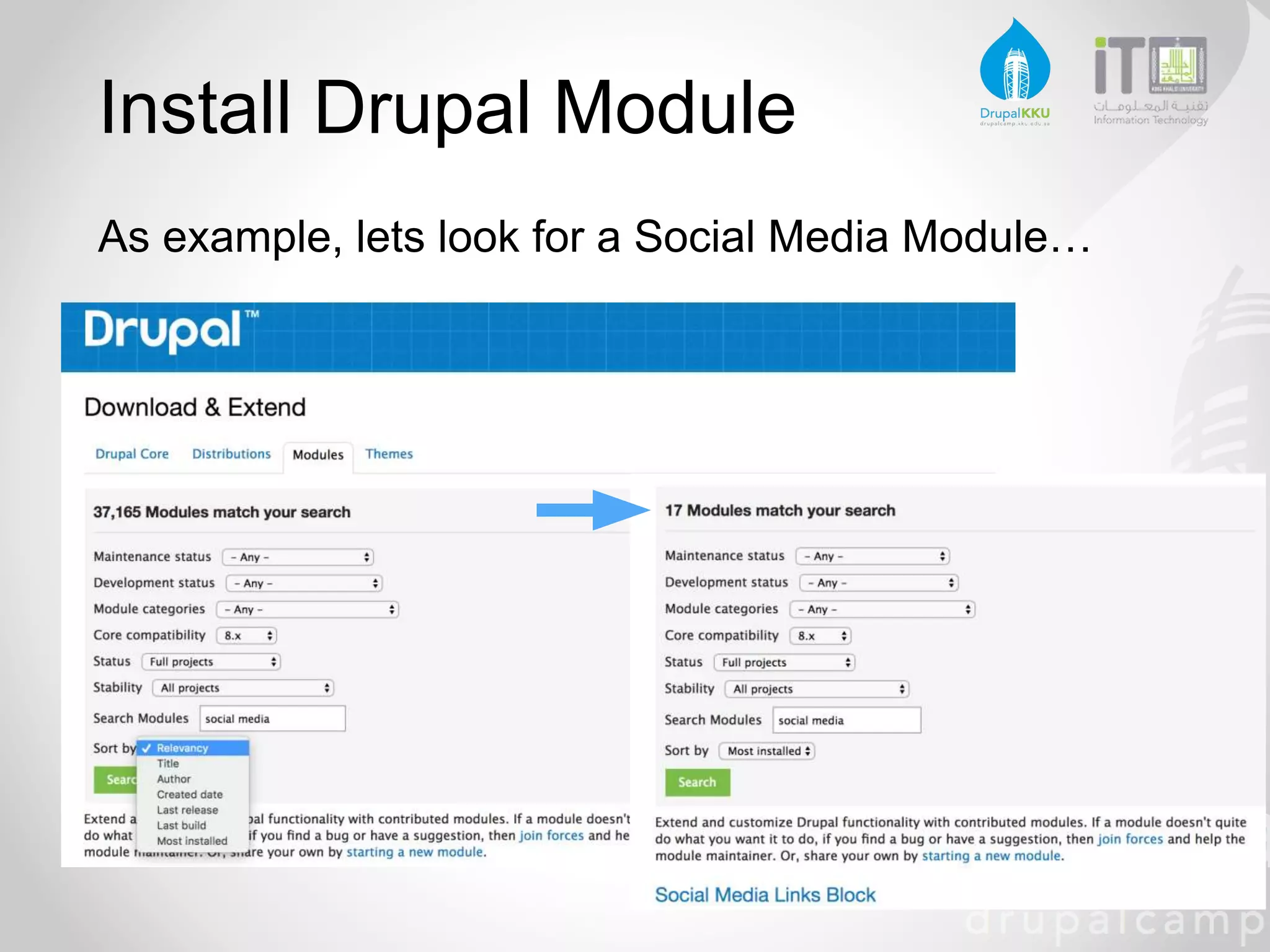 Install Drupal Module
As example, lets look for a Social Media Module…
 