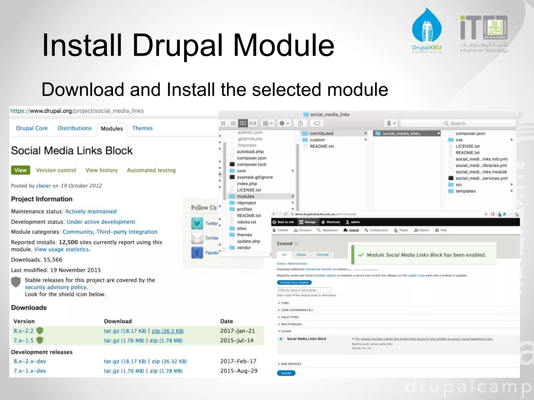 Install Drupal Module
Download and Install the selected module
 
