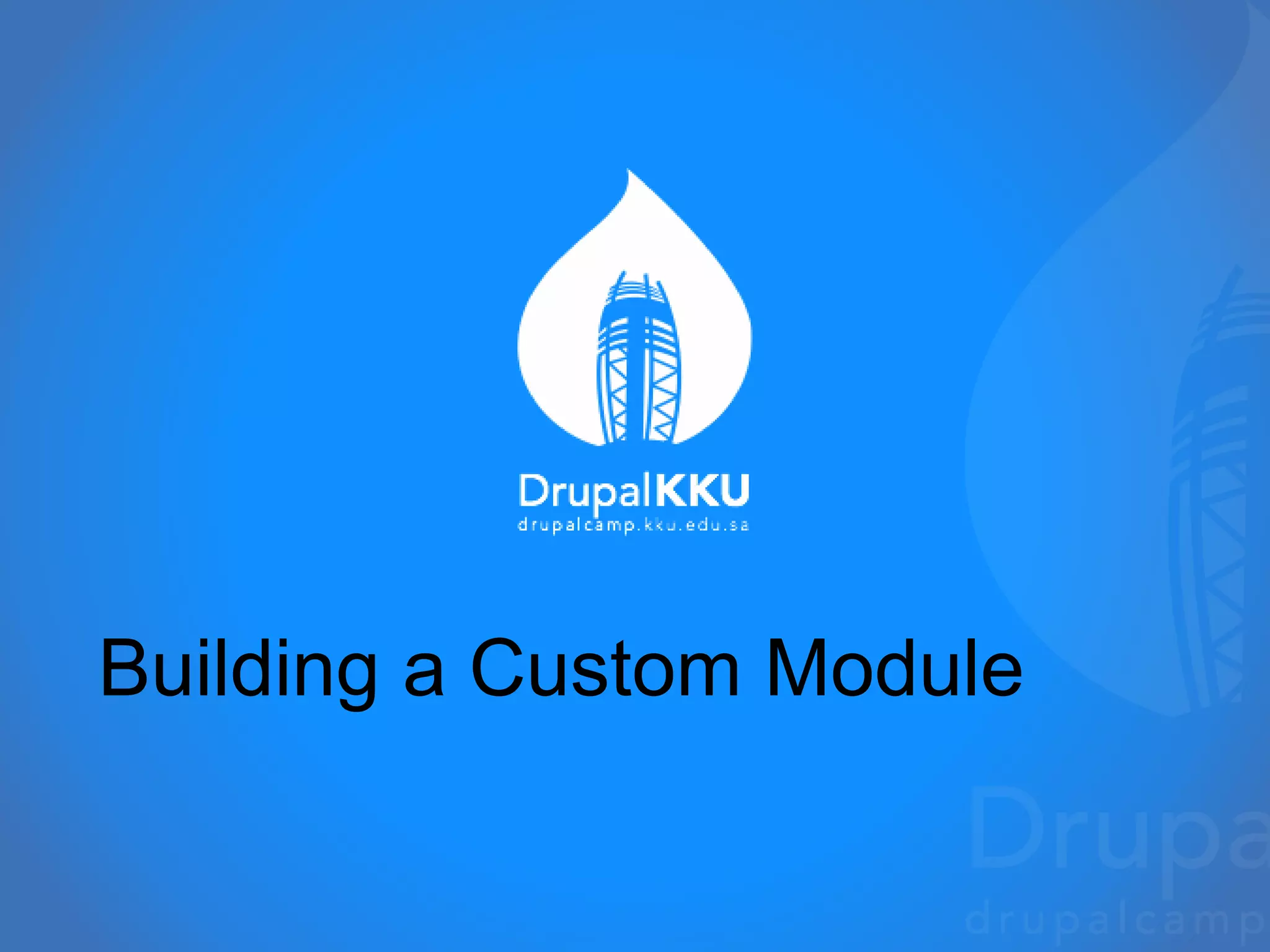 Building a Custom Module
 