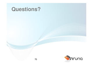 Questions?




       70
 