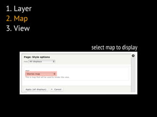 Mapping in Drupal 7 using OpenLayers Slide 24