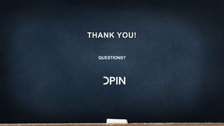 THANK YOU!
QUESTIONS?
 